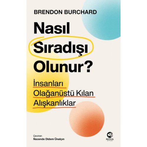 Nasıl Sıradışı Olunur? - İnsanları Olağanüstü Kılan Alışkanlıklar