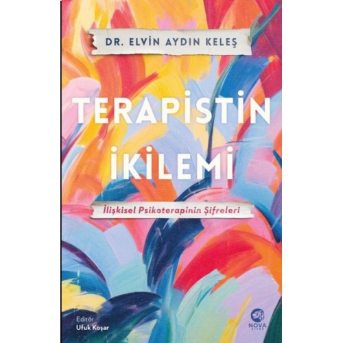 Terapistin İkilemi: İlişkisel Psikoterapinin Şifreleri