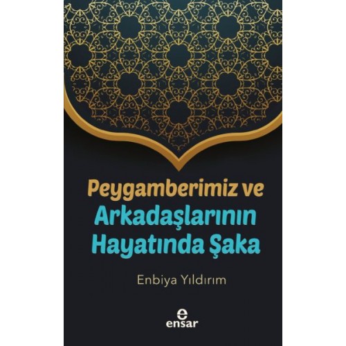 Peygamberimiz ve Arkadaşlarının Hayatında Şaka