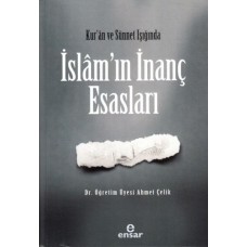 Kur’an ve Sünet Işığında  İslâm’ın İnanç Esasları