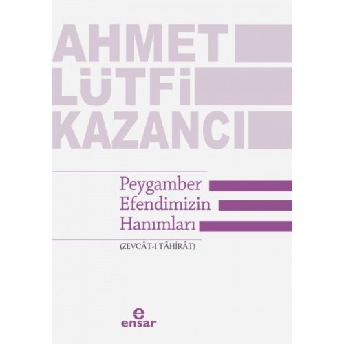 Peygamber Efendimizin Hanımları (Zevcat-ı Tahirat)