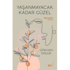 Yaşanmayacak Kadar Güzel