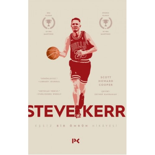 Steve Kerr :Eşşiz Bir Ömrün Hikâyesi