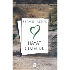 Hayat Güzeldi