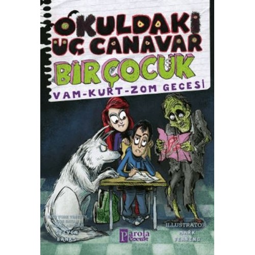 Okuldaki Üç Canavar Bir Çocuk: Vam - Kurt - Zom Gecesi