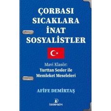 Çorbası Sıcaklara İnat Sosyalistler