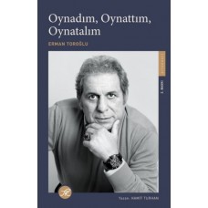 Oynadım, Oynattım, Oynatalım