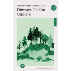 Dünyaya Geldim Gitmeye - Gönül Sadası'ndan Akisler 1