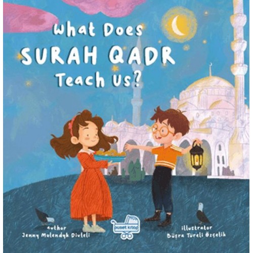 What Does Surah Qadr Teach Us? (İngilizce Kadir Suresi Bize Ne Anlatıyor?)