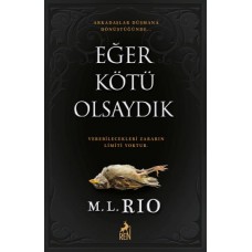 Eğer Kötü Olsaydık