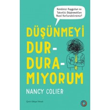 Düşünmeyi Durduramıyorum