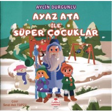 Ayaz Ata İle Süper Çocuklar Renkli Resimli