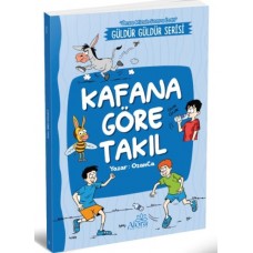 Kafana Göre Takıl