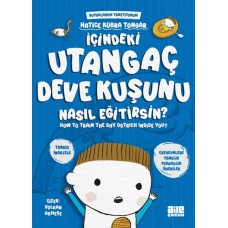 İçindeki Utangaç Deve Kuşunu Nasıl Eğitirsin