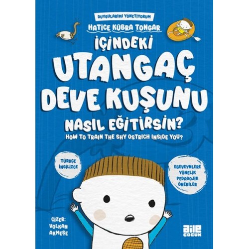 İçindeki Utangaç Deve Kuşunu Nasıl Eğitirsin