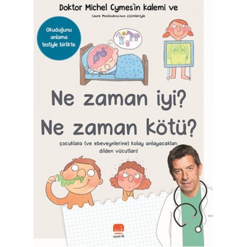 Ne Zaman İyi? Ne Zaman Kötü ?