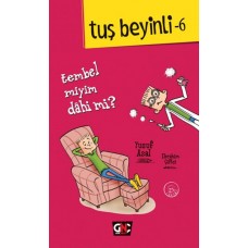 Tuş Beyinli 6 - Tembel Miyim Dahi Mi?