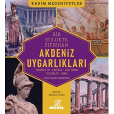 Akdeniz Uygarlıkları - Fenikeliler - Kartaca - Eski Yunan  Etrüskler - Roma