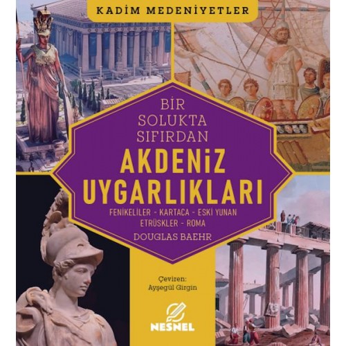 Akdeniz Uygarlıkları - Fenikeliler - Kartaca - Eski Yunan  Etrüskler - Roma