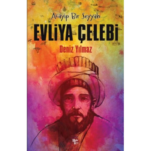 Evliya Çelebi - Acayip Bir Seyyah