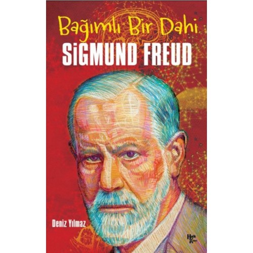 Sigmund Freud - Bağımlı Bir Dahi