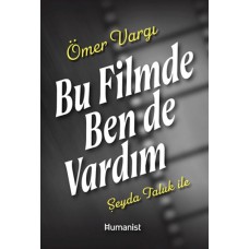 Bu Filmde Ben de Vardım