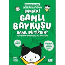 İçindeki Gamlı Baykuşu Nasıl Eğitirsin