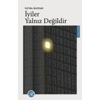 İyiler Yalnız Değildir