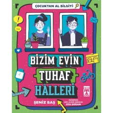 Bizim Evin Tuhaf Halleri - Çocuktan Al Bilgiyi