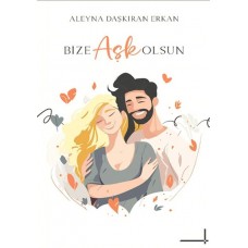 Bize Aşk Olsun