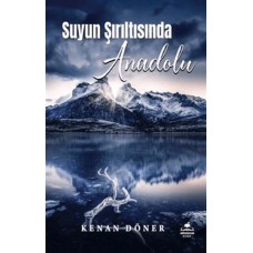 Suyun Şırıltısında Anadolu