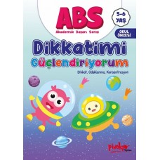 ABS 5-6 Yaş Dikkatimi Güçlendiriyorum