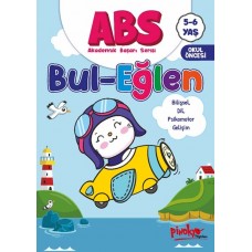 ABS 5-6 Yaş Bul-Eğlen