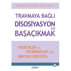 Travmaya Bağlı Disosiyasyon ile Başaçıkmak