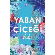 Yaban Çiçegi Veda