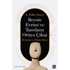 Beynin Evrimi Ve Tanrıların Ortaya Çıkışı