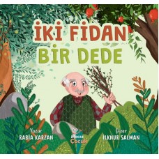 İki Fidan Bir Dede