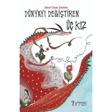 Dünyayı Değiştiren Üç Kız