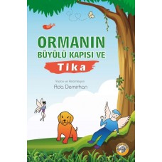 Ormanın Büyülü Kapısı ve Tika