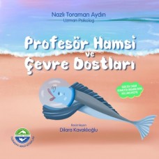 Profesör Hamsi ve Çevre Dostları