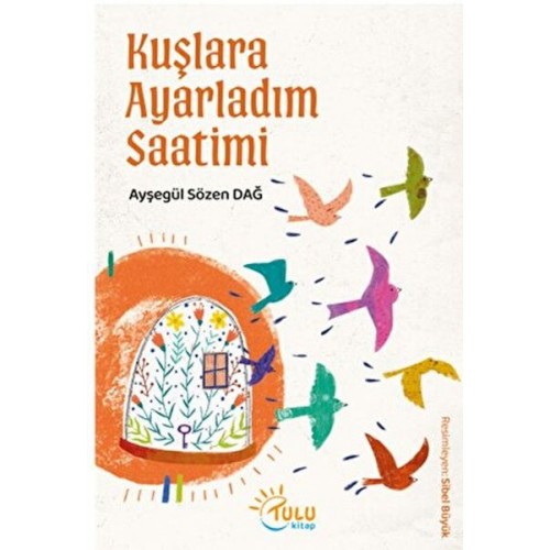 Kuşlara Ayarladım Saatimi