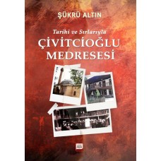 Tarihi Ve Sırlarıyla Çivitcioğlu Medresesi