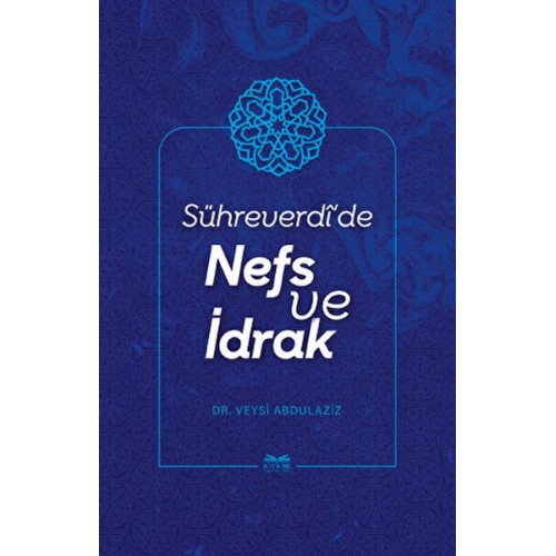 Sühreverdi'de Nefs ve İdrak