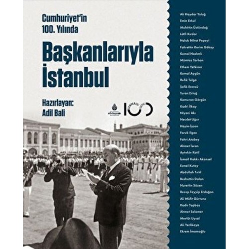 Cumhuriyetin 100. Yılında Başkanlarıyla İstanbul