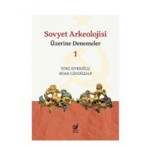 Sovyet Arkeolojisi Üzerine Denemeler 1