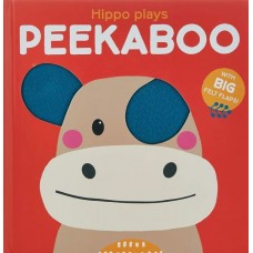 Peekaboo with Felt Flaps: Hippo Plays Peekaboo