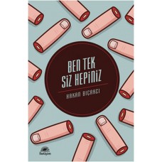 Ben Tek Siz Hepiniz