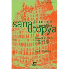 Sanat Ütopya Mutluluk Hayalleri  Sosyal Sanat ve Fransız Solu (1830-1850)