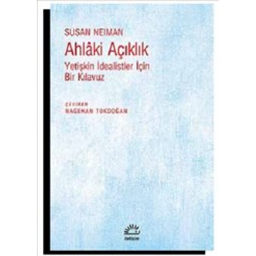 Ahlaki Açıklık  Yetişkin İdealistler İçin Bir Kılavuz