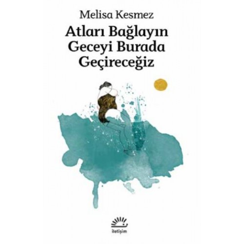 Atları Bağlayın Geceyi Burada Geçireceğiz